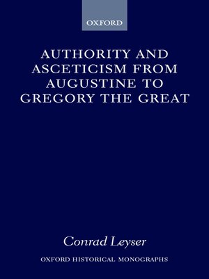 cover image of Authority and Asceticism from Augustine to Gregory the Great
